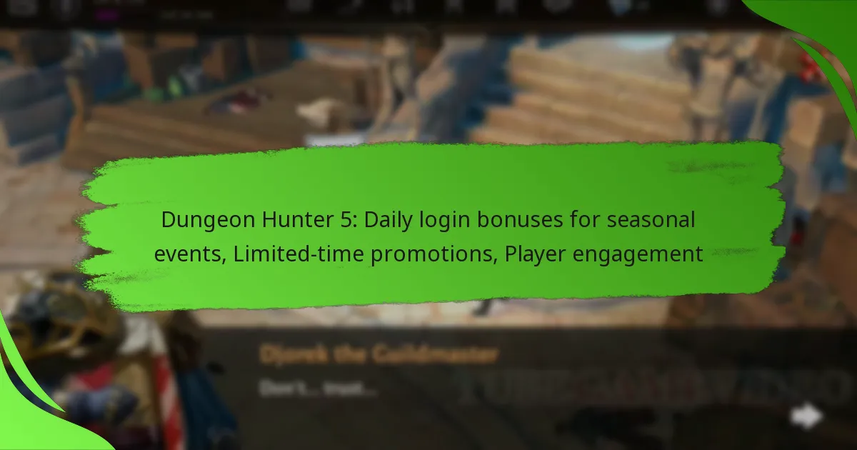 Dungeon Hunter 5: Daily login bonuses for seasonal events, Limited-time promotions, Player engagement