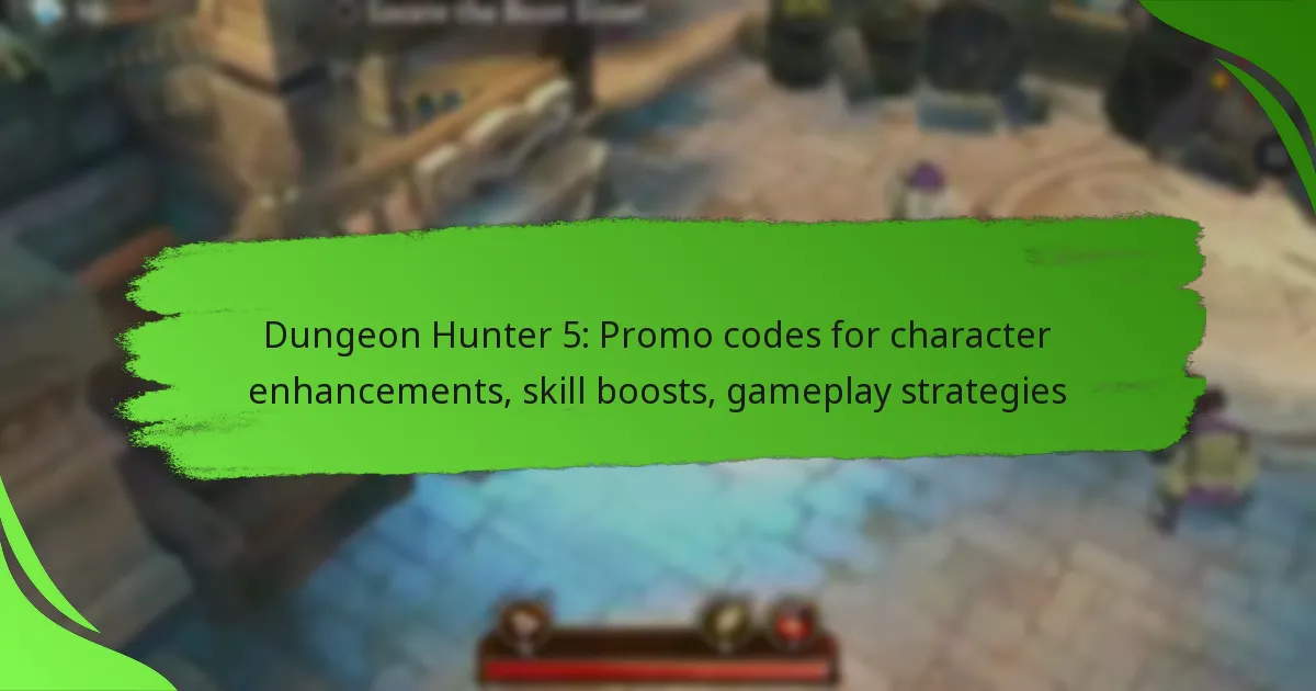 Dungeon Hunter 5: Promo codes for character enhancements, skill boosts, gameplay strategies
