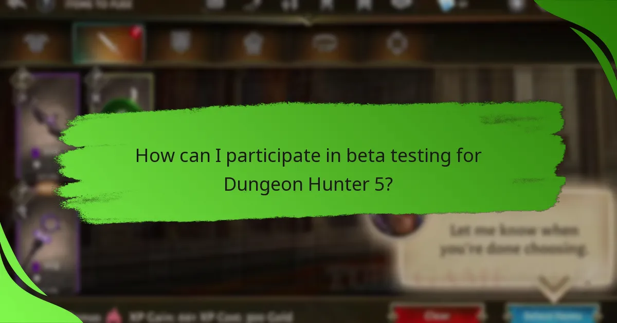 How can I participate in beta testing for Dungeon Hunter 5?