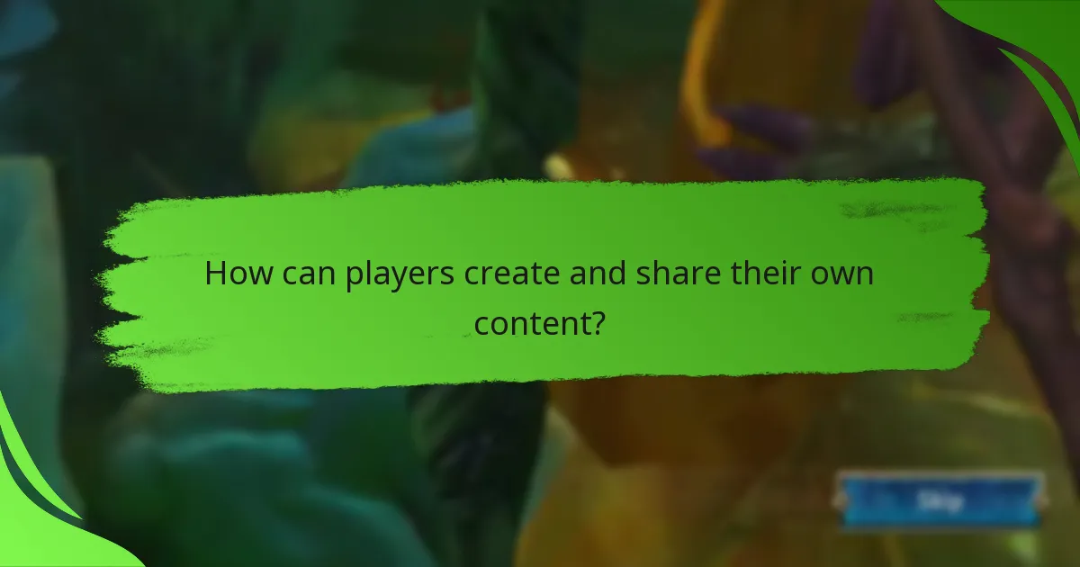 How can players create and share their own content?