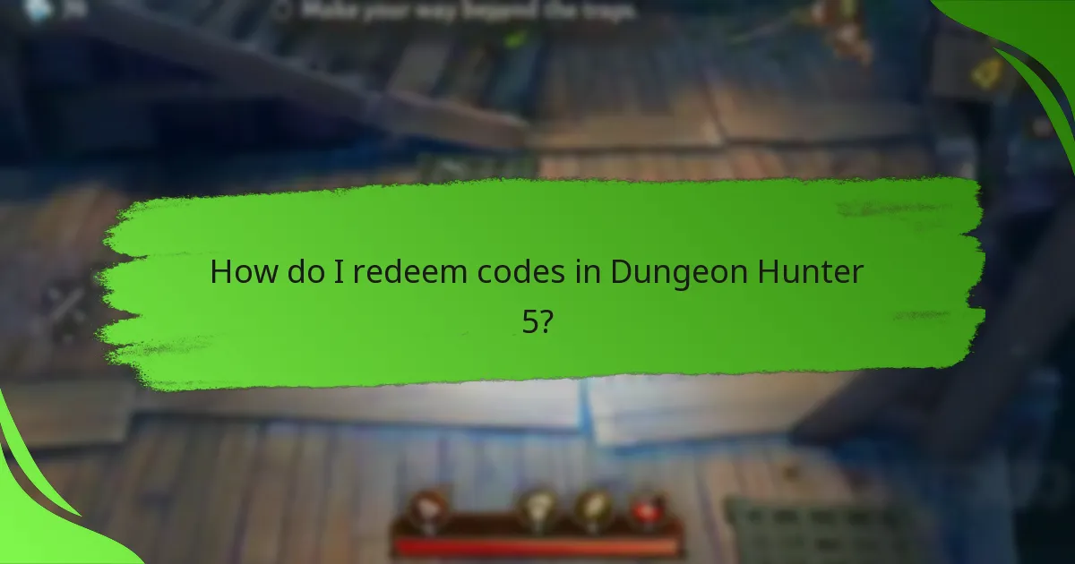 How do I redeem codes in Dungeon Hunter 5?