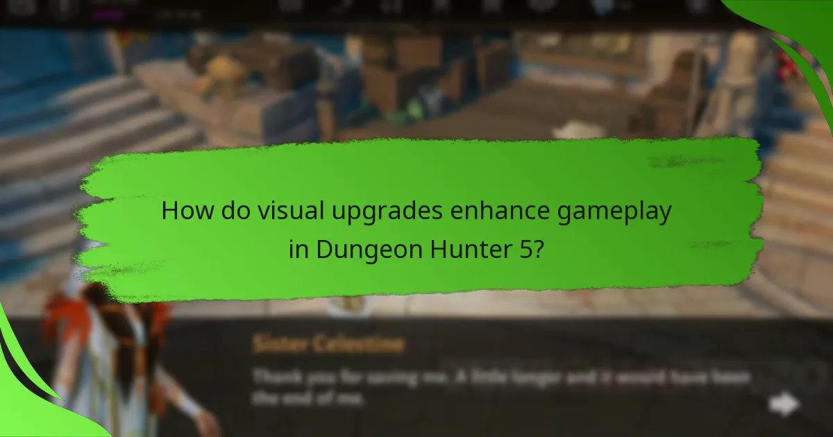 How do visual upgrades enhance gameplay in Dungeon Hunter 5?