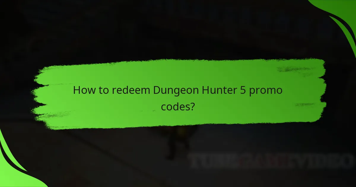 How to redeem Dungeon Hunter 5 promo codes?