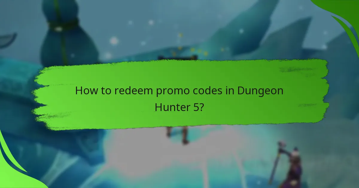 How to redeem promo codes in Dungeon Hunter 5?