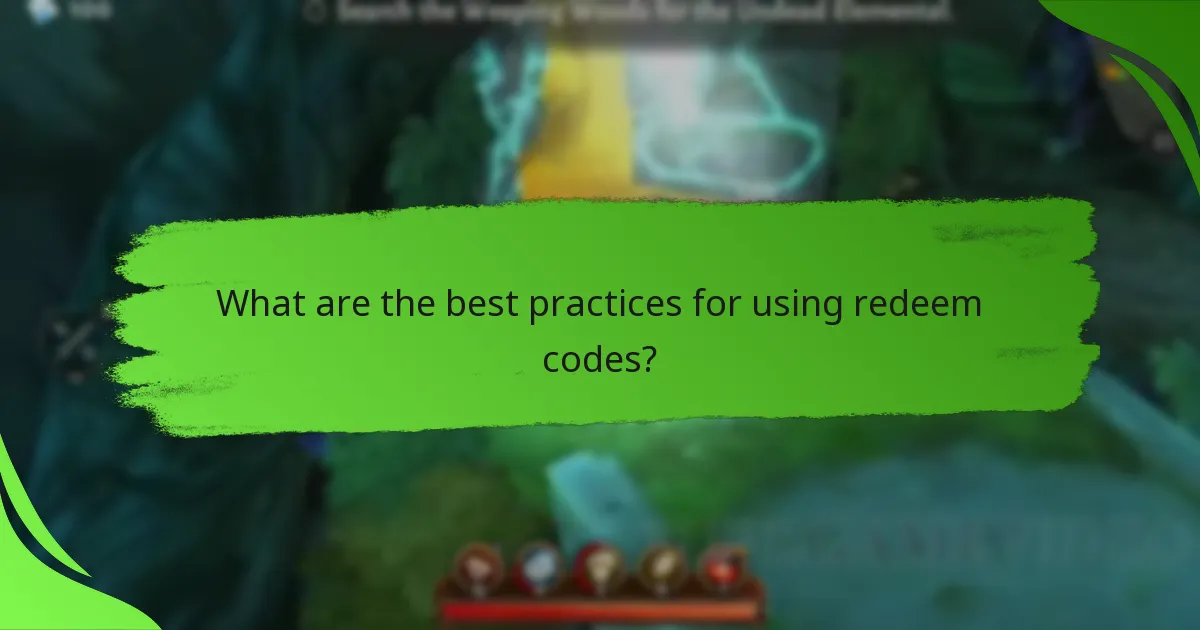 What are the best practices for using redeem codes?