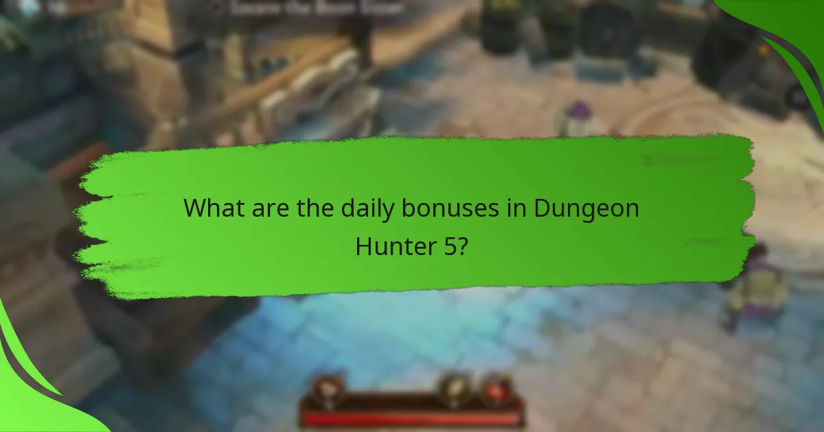 What are the daily bonuses in Dungeon Hunter 5?