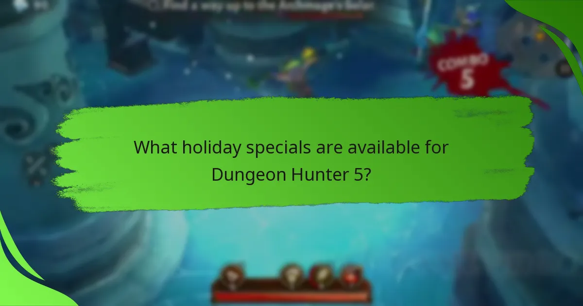 What holiday specials are available for Dungeon Hunter 5?
