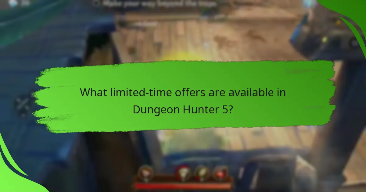 What limited-time offers are available in Dungeon Hunter 5?