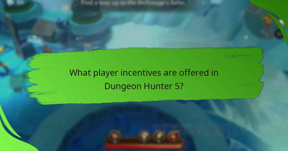 What player incentives are offered in Dungeon Hunter 5?