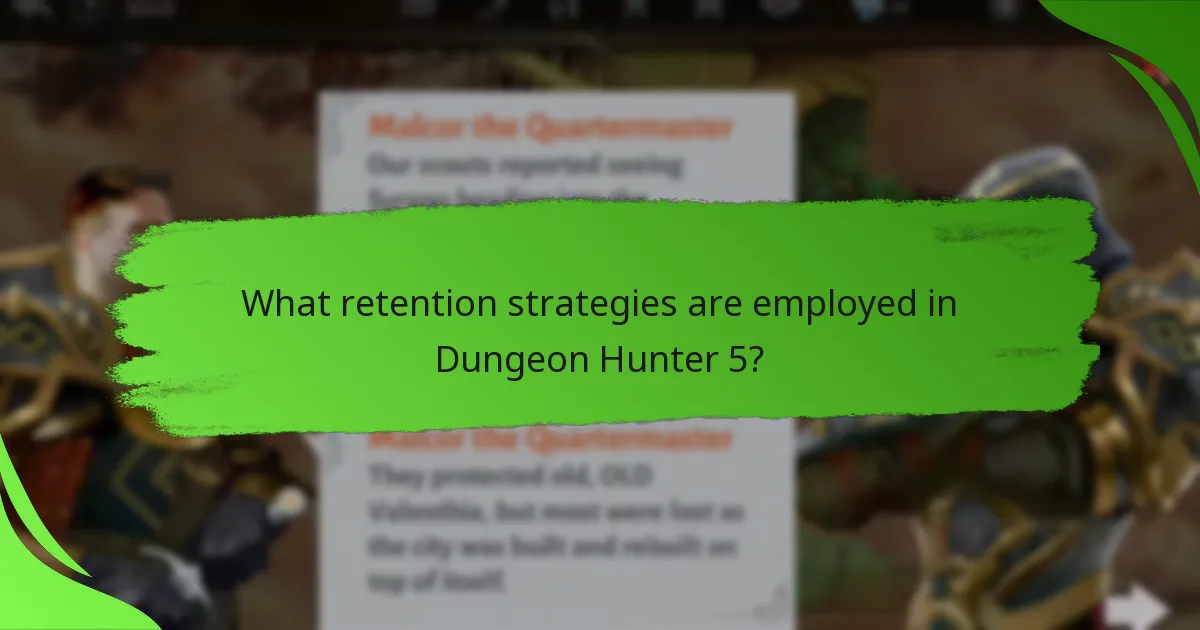 What retention strategies are employed in Dungeon Hunter 5?