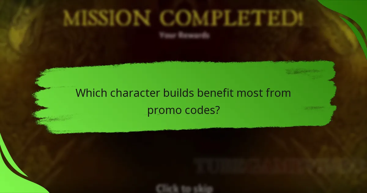 Which character builds benefit most from promo codes?